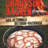 Petromax Draußen Backen- Das Petromax Outdoor-Backbuch 2 Petromax Draußen Backen- Das Petromax Outdoor-Backbuch -Zelt Plus Store Backbuch
